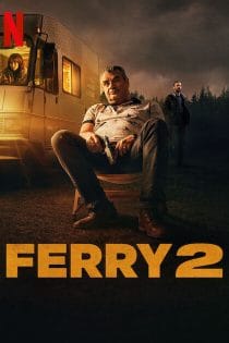 دانلود فیلم Ferry 2 2024 بدون سانسور