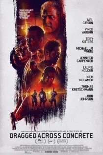 دانلود فیلم Dragged Across Concrete 2018 بدون سانسور
