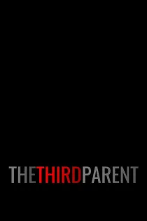 دانلود فیلم The Third Parent 2025 بدون سانسور
