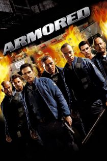 دانلود فیلم Armored 2009 بدون سانسور