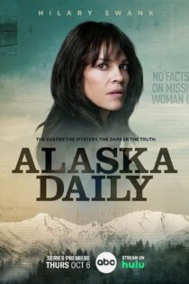 دانلود سریال Alaska Daily بدون سانسور