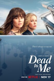 دانلود سریال Dead to Me بدون سانسور