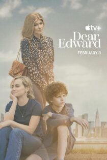 دانلود سریال Dear Edward بدون سانسور