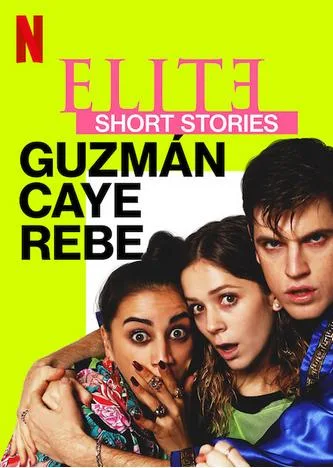 دانلود سریال Elite Short Stories: Guzmán Caye Rebe بدون سانسور