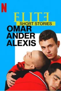 دانلود سریال Elite Short Stories: Omar Ander Alexis بدون سانسور