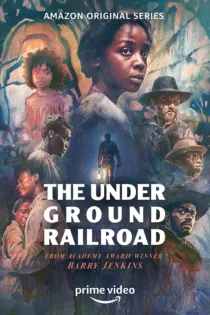 دانلود سریال The Underground Railroad بدون سانسور