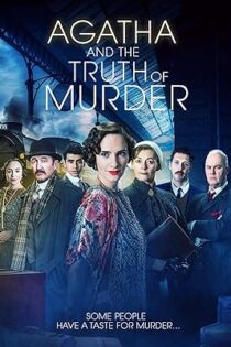 دانلود فیلم Agatha and the Truth of Murder 2018 بدون سانسور